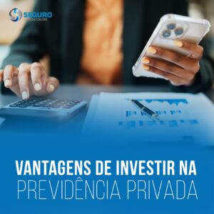 Vantagens de Investir na Previdência privada